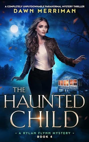The Haunted Child (Rylan Flynn #4)