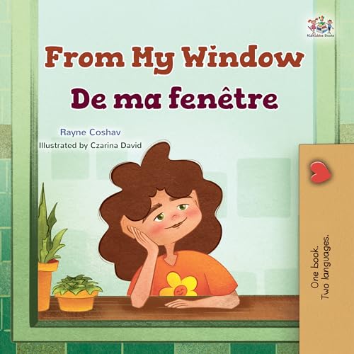 From My Window De ma fenêtre: English French Bilingual Book for Children (Kindle Edition)