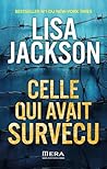 Celle qui a survécu by Lisa  Jackson