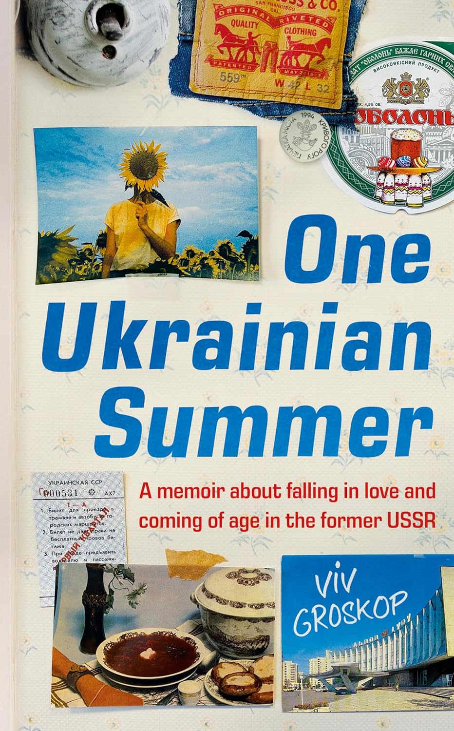 One Ukrainian Summer: A memoir about falling in love and coming of age in the former USSR