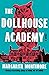 The Dollhouse Academy by Margarita Montimore