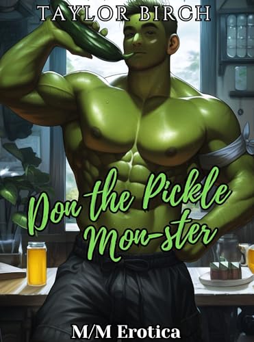 Don the Pickle Mon-ster: M/M Erotica (Kindle Edition)
