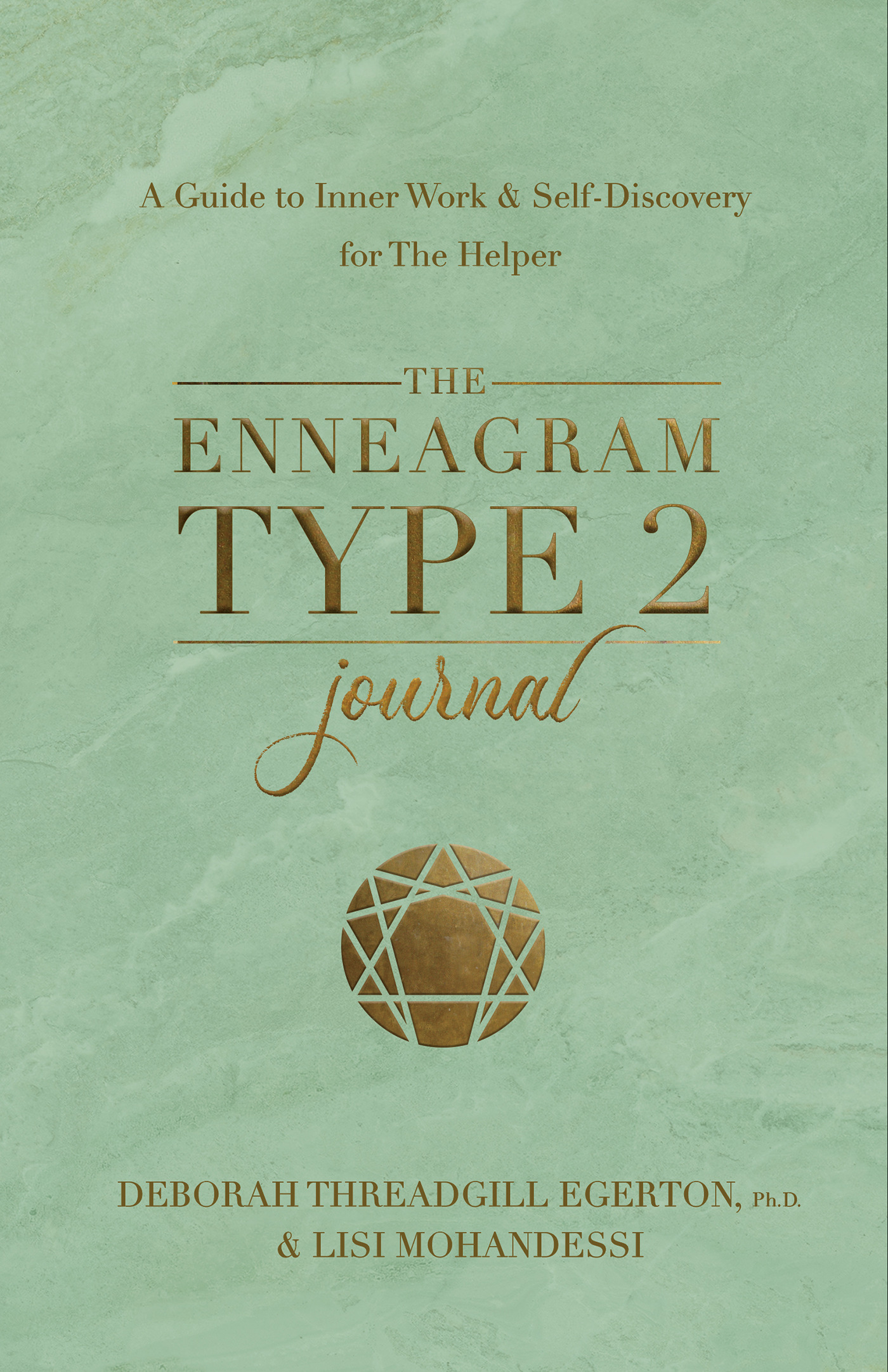 The Enneagram Type 2 Journal: A Guide to Inner Work & Self-Discovery for The Helper (Degerton-threadgill Untitled Enneagram Journal, 2)