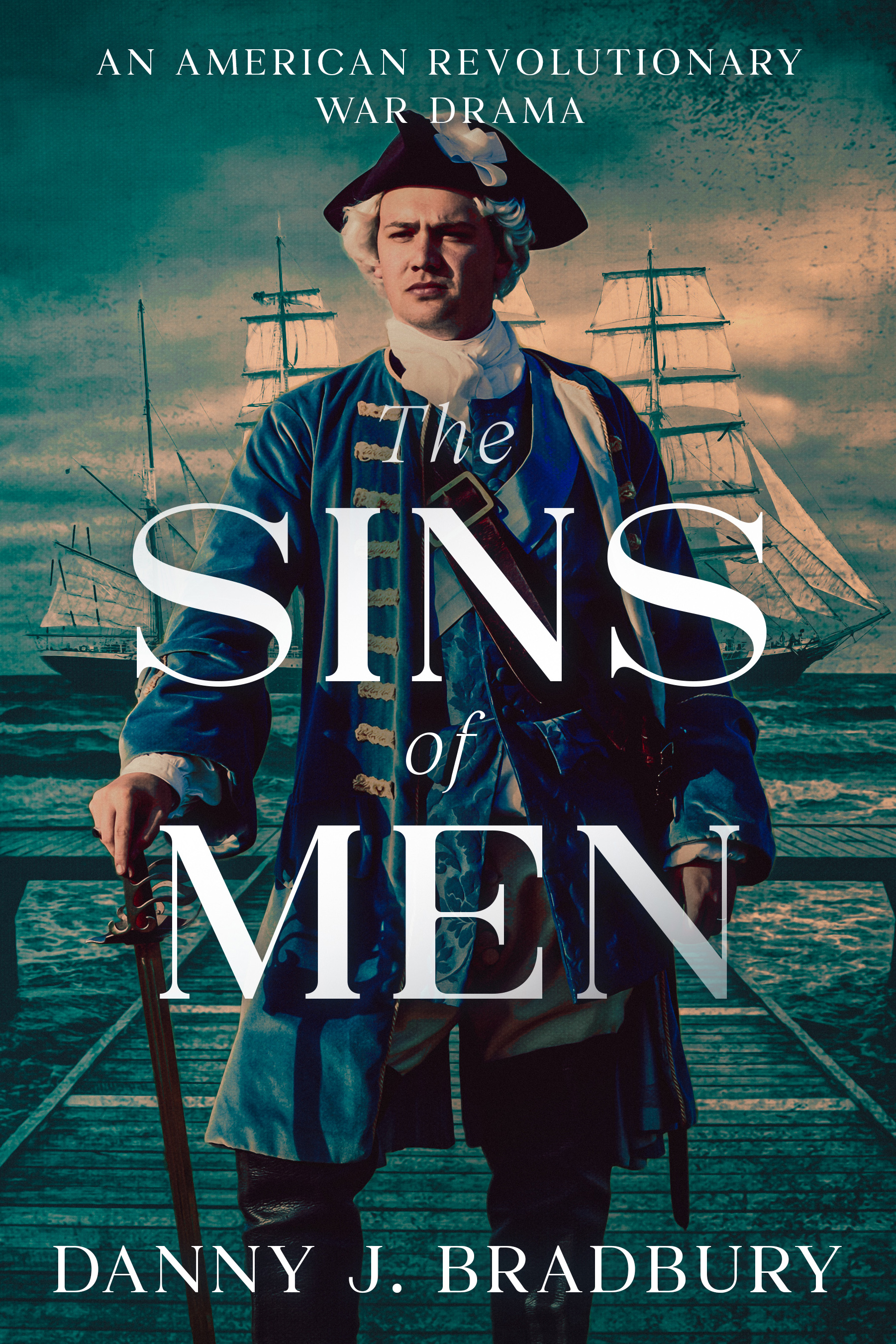 The Sins of Men: An American Revolutionary War Drama