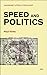 Speed and Politics: The Imp...