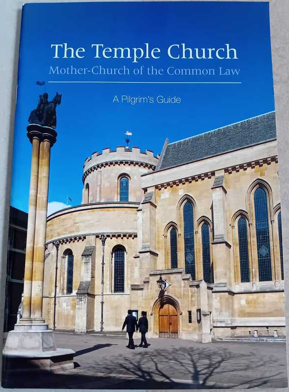 The Temple Church: Mother-Church of the Common Law. A Pilgrim's Guide (Paperback)