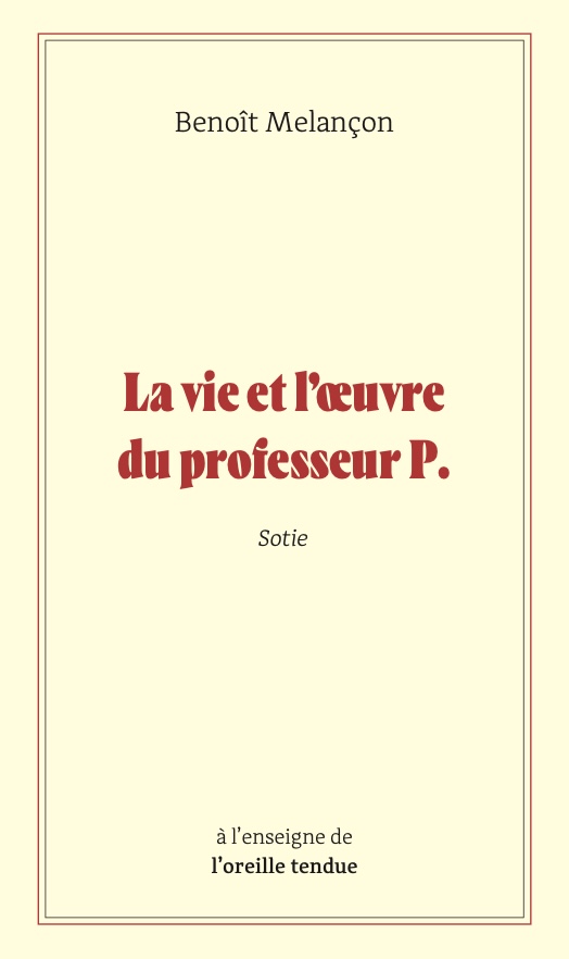 La vie et l’œuvre du Professeur P Sotie