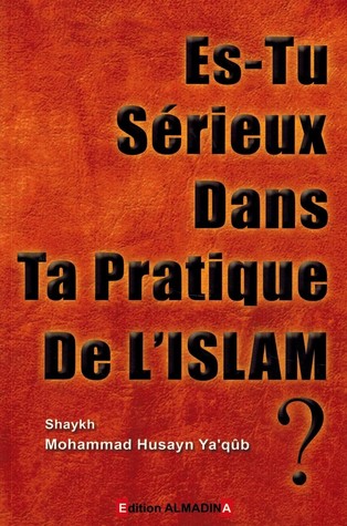 Es-Tu Sérieux Dans Ta Pratique De l'Islam