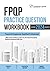 FPQP Practice Question Workbook by Coventry House Publishing