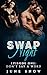 SWAP NIGHT : EPISODE ONE: D...