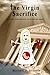 The Virgin Sacrifice