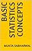 Basic Statistics Concepts by Mukta Sabharwal