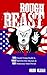 Rough Beast: Who Donald Tru...