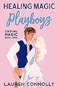 Healing Magic & Playboys