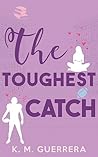 The Toughest Catch