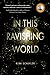 In This Ravishing World
