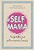 #Selfmama. Лайфхаки для работающей мамы (Библиотека Петрановской) (Russian Edition)