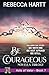 Be Courageous