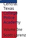 Central Texas College Police Academy by Scott Lorenz Central Texas College Police Academy by Scott Lorenz