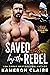Saved by the Rebel (Rebel Hearts MC)