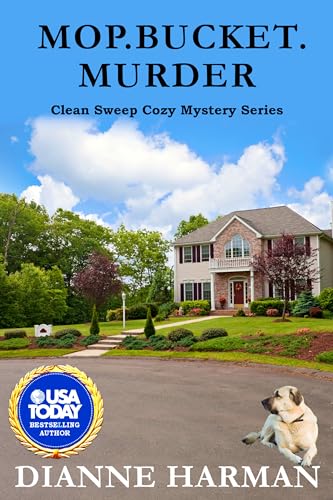 Mop. Bucket. Murder: A Clean Sweep Cozy Mystery (Clean Sweep Cozy Mysteries Book 8)