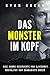 Das Monster Im Kopf: Eine Wahre Geschichte Von Devianz, Folter Und Sozialer Säuberung (Wahres Verbrechen) (German Edition)