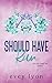 Should Have Run (The Lake Spark World)
