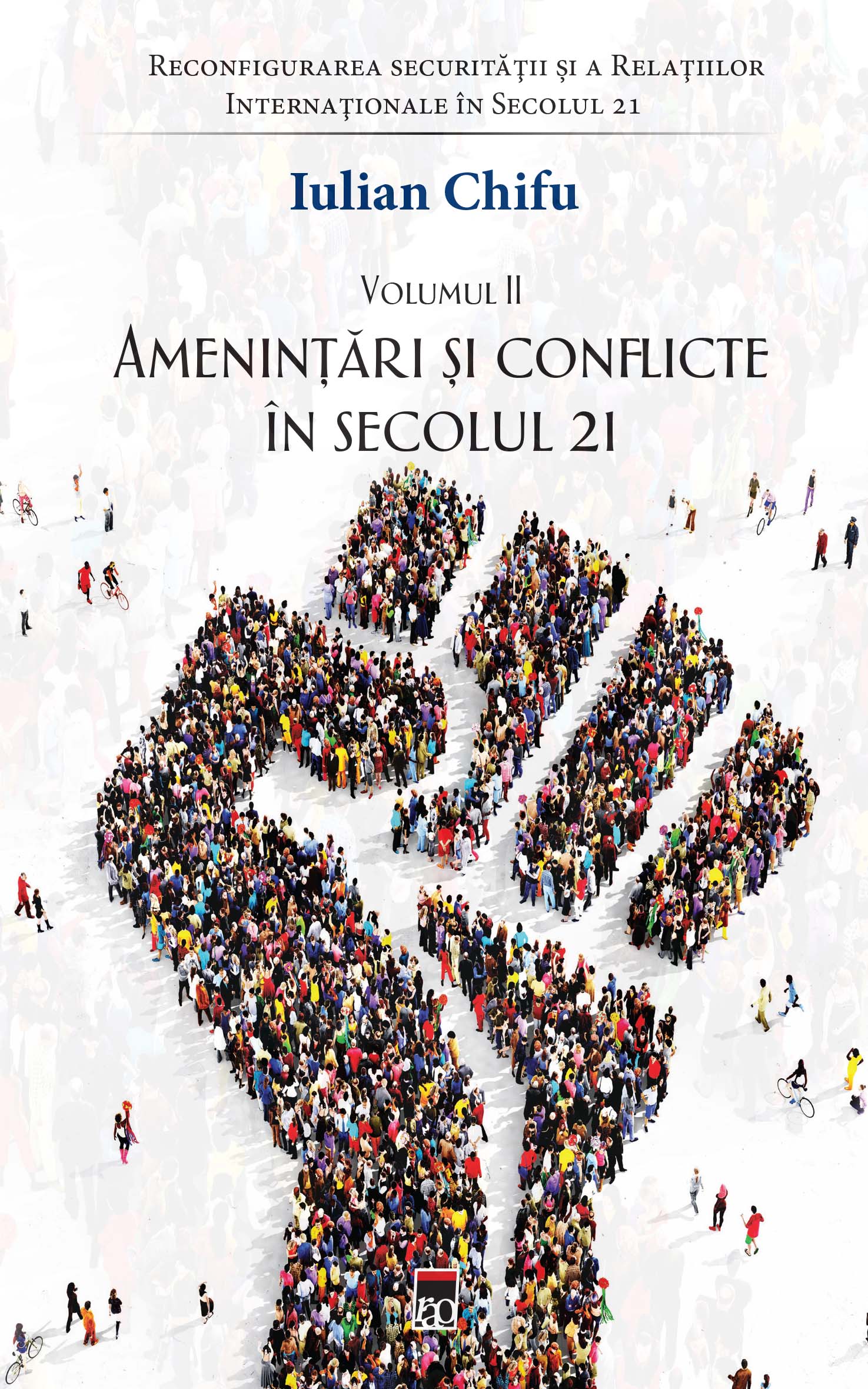 Reconfigurarea securitatii si a relatiilor internationale in secolul 21, Vol. 2: Amenințări și conflicte în secolul 21