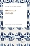 Brandy Sour by Constantia Soteriou Brandy Sour by Constantia Soteriou