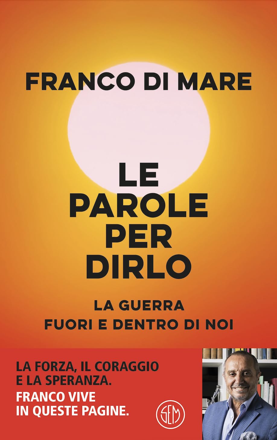 Le parole per dirlo: La guerra fuori e dentro di noi