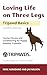 Loving Life on Three Legs - Tripawd Basics Volume 2 by René Agredano