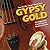 Gypsy Gold