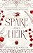 Spare and Heir