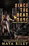Since the Dead Rose