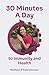 30 Minutes a Day to Immunity and Health by Madhavi Subramanian