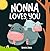 Nonna Loves You: The Bond a...