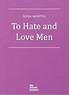 To Hate and Love Men