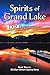 Spirits of Grand Lake by Donald Benjamin