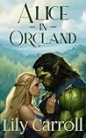 Alice in Orcland:...