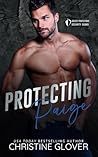 Protecting Paige: A Steamy Opposites Attract, Temporary Lovers, Bodyguard Protector Romance (Select Protectors Security Squad)