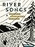 River Songs: Moments of Wil...