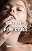 Caring For Kara by Ina Channing