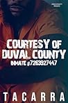 Courtesy Of Duval County (Duval County Felon Book 1)