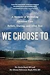 We Choose To: A Memoir of Providing Abortion Care Before, During, and After Roe