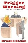 Trigger Warning: Tales from a Life in the Law