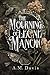 The Mourning of Leone Manor by A.M.  Davis