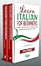 Learn Italian for Beginners - 2 in 1 Bundle: 30 Exciting Italian Short Stories to Easily Learn Italian & Improve Your Vocabulary the Fun Way (Italian Edition)