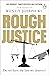 Rough Justice: Do we have the law we deserve?