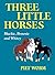 Three Little Horses