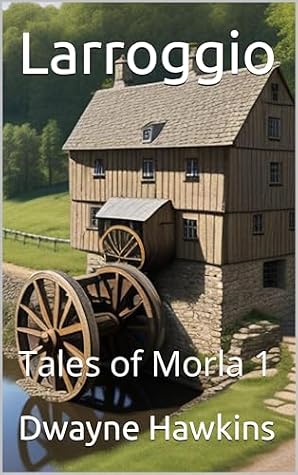 Larroggio: Tales of Morla 1